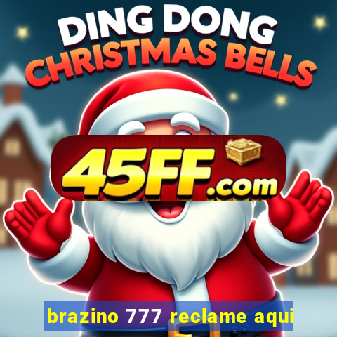 brazino 777 reclame aqui